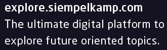 explore.siempelkamp.com is the ultimate digital platform to explore future oriented topics